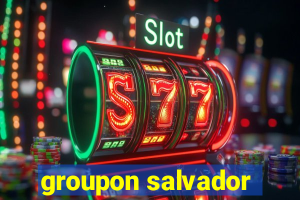 groupon salvador